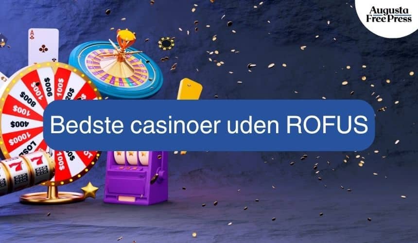 Danish Casino Uden om Rofus Din Guide til Online Spil