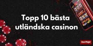 Utländska Casino En Djupgående Guide till Onlinespel
